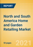 North and South America Home and Garden Retailing Market Size, Category Analytics, Competitive Landscape and Forecast, 2020-2025- Product Image