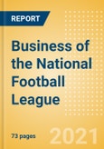 Business of the National Football League (NFL) - Property Profile, Sponsorship and Media Landscape- Product Image
