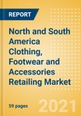North and South America Clothing, Footwear and Accessories Retailing Market Size, Category Analytics, Competitive Landscape and Forecast, 2020-2025- Product Image