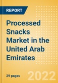 Processed Snacks (Savory Snacks) Market in the United Arab Emirates - Outlook to 2025; Market Size, Growth and Forecast Analytics- Product Image