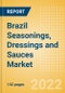 Brazil Seasonings, Dressings and Sauces Market Size by Categories, Distribution Channel, Market Share and Forecast, 2021-2026 - Product Thumbnail Image