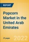 Popcorn (Savory Snacks) Market in the United Arab Emirates - Outlook to 2025; Market Size, Growth and Forecast Analytics - Product Thumbnail Image