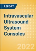 Intravascular Ultrasound System (IVUS) Consoles (Cardiovascular) - Global Market Analysis and Forecast Model- Product Image