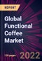 Global Functional Coffee Market 2022-2026 - Product Thumbnail Image