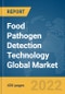 Food Pathogen Detection Technology Global Market Report 2022: By Technology, By Food, By Type - Product Image