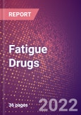 Fatigue Drugs in Development by Stages, Target, MoA, RoA, Molecule Type and Key Players, 2022 Update- Product Image