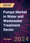 Pumps Market in Water and Wastewater Treatment Sector 2024-2028 - Product Image
