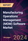 Manufacturing Operations Management (MOM) Software Market 2024-2028- Product Image