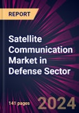 Satellite Communication Market in Defense Sector 2024-2028- Product Image