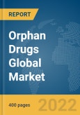 Orphan Drugs Global Market Report 2022: By Therapy, By Distribution, By Drug, By Disease- Product Image