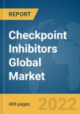 Checkpoint Inhibitors Global Market Report 2022: By Drug, By Application, By End-Users- Product Image