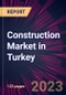 Construction Market in Turkey 2023-2027 - Product Image