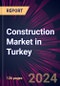 Construction Market in Turkey 2024-2028 - Product Thumbnail Image