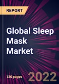 Global Sleep Mask Market 2022-2026- Product Image