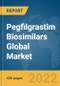 Pegfilgrastim Biosimilars Global Market Report 2022: By Application, By Distribution - Product Image