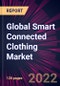 Global Smart Connected Clothing Market 2022-2026 - Product Image
