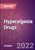 Hyperalgesia Drugs in Development by Stages, Target, MoA, RoA, Molecule Type and Key Players, 2022 Update- Product Image