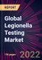 Global Legionella Testing Market 2022-2026 - Product Image
