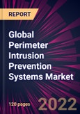 Global Perimeter Intrusion Prevention Systems Market 2022-2026- Product Image