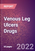 Venous Leg Ulcers (Crural ulcer) Drugs in Development by Stages, Target, MoA, RoA, Molecule Type and Key Players, 2022 Update- Product Image