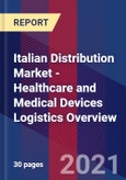 Italian Distribution Market - Healthcare and Medical Devices Logistics Overview- Product Image