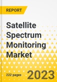 Satellite Spectrum Monitoring Market - A Global and Regional Analysis: Focus on End User, Frequency, Solution, Service, and Country - Analysis and Forecast, 2023-2033- Product Image