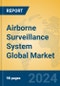 Airborne Surveillance System Global Market Insights 2024, Analysis and Forecast to 2029, by Manufacturers, Regions, Technology, Application, Product Type - Product Image