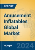 Amusement Inflatables Global Market Insights 2024, Analysis and Forecast to 2029, by Manufacturers, Regions, Technology, Application, Product Type- Product Image