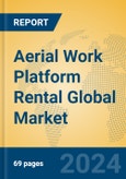 Aerial Work Platform Rental Global Market Insights 2024, Analysis and Forecast to 2029, by Manufacturers, Regions, Technology, Application- Product Image