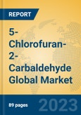 5-Chlorofuran-2-Carbaldehyde Global Market Insights 2023, Analysis and Forecast to 2028, by Manufacturers, Regions, Technology, Application, Product Type- Product Image