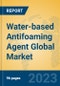 Water-based Antifoaming Agent Global Market Insights 2023, Analysis and Forecast to 2028, by Manufacturers, Regions, Technology, Product Type - Product Image