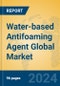 Water-based Antifoaming Agent Global Market Insights 2023, Analysis and Forecast to 2028, by Manufacturers, Regions, Technology, Product Type - Product Thumbnail Image