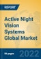 Active Night Vision Systems Global Market Insights 2022, Analysis and Forecast to 2027, by Manufacturers, Regions, Technology, Application, Product Type - Product Image