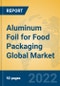 Aluminum Foil for Food Packaging Global Market Insights 2022, Analysis and Forecast to 2027, by Manufacturers, Regions, Technology, Application, Product Type - Product Thumbnail Image