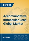 Accommodative Intraocular Lens Global Market Insights 2023, Analysis and Forecast to 2028, by Manufacturers, Regions, Technology, Application, Product Type- Product Image