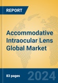 Accommodative Intraocular Lens Global Market Insights 2023, Analysis and Forecast to 2028, by Manufacturers, Regions, Technology, Application, Product Type- Product Image