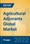 Agricultural Adjuvants Global Market Insights 2022, Analysis and Forecast to 2027, by Manufacturers, Regions, Technology, Application, Product Type - Product Image