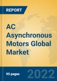 AC Asynchronous Motors Global Market Insights 2022, Analysis and Forecast to 2027, by Manufacturers, Regions, Technology, Product Type- Product Image