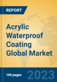 Acrylic Waterproof Coating Global Market Insights 2023, Analysis and Forecast to 2028, by Manufacturers, Regions, Technology, Application, Product Type- Product Image
