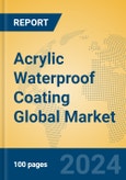 Acrylic Waterproof Coating Global Market Insights 2023, Analysis and Forecast to 2028, by Manufacturers, Regions, Technology, Application, Product Type- Product Image