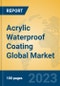 Acrylic Waterproof Coating Global Market Insights 2022, Analysis and Forecast to 2027, by Manufacturers, Regions, Technology, Application, Product Type - Product Image