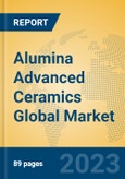 Alumina Advanced Ceramics Global Market Insights 2023, Analysis and Forecast to 2028, by Manufacturers, Regions, Technology, Product Type- Product Image