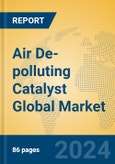 Air De-polluting Catalyst Global Market Insights 2024, Analysis and Forecast to 2029, by Manufacturers, Regions, Technology, Application- Product Image