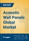 Acoustic Wall Panels Global Market Insights 2023, Analysis and Forecast to 2028, by Manufacturers, Regions, Technology, Product Type - Product Thumbnail Image