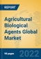 Agricultural Biological Agents Global Market Insights 2022, Analysis and Forecast to 2027, by Manufacturers, Regions, Technology, Application, Product Type - Product Image