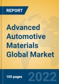 Advanced Automotive Materials Global Market Insights 2022, Analysis and Forecast to 2027, by Manufacturers, Regions, Technology, Application, Product Type- Product Image