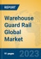 Warehouse Guard Rail Global Market Insights 2023, Analysis and Forecast to 2028, by Manufacturers, Regions, Technology, Application, Product Type - Product Image