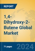 1,4-Dihydroxy-2-Butene Global Market Insights 2023, Analysis and Forecast to 2028, by Manufacturers, Regions, Technology, Application, Product Type- Product Image