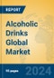 Alcoholic Drinks Global Market Insights 2024, Analysis and Forecast to 2029, by Manufacturers, Regions, Technology, Application, Product Type - Product Image