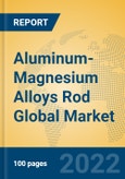 Aluminum-Magnesium Alloys Rod Global Market Insights 2022, Analysis and Forecast to 2027, by Manufacturers, Regions, Technology, Application, Product Type- Product Image